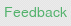 Feedback